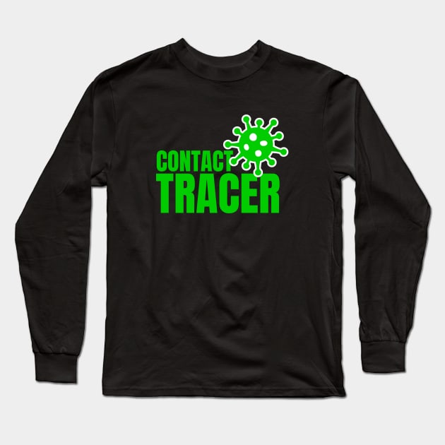 CONTACT TRACER - FREE SPEECH SHOP Long Sleeve T-Shirt by FREE SPEECH SHOP